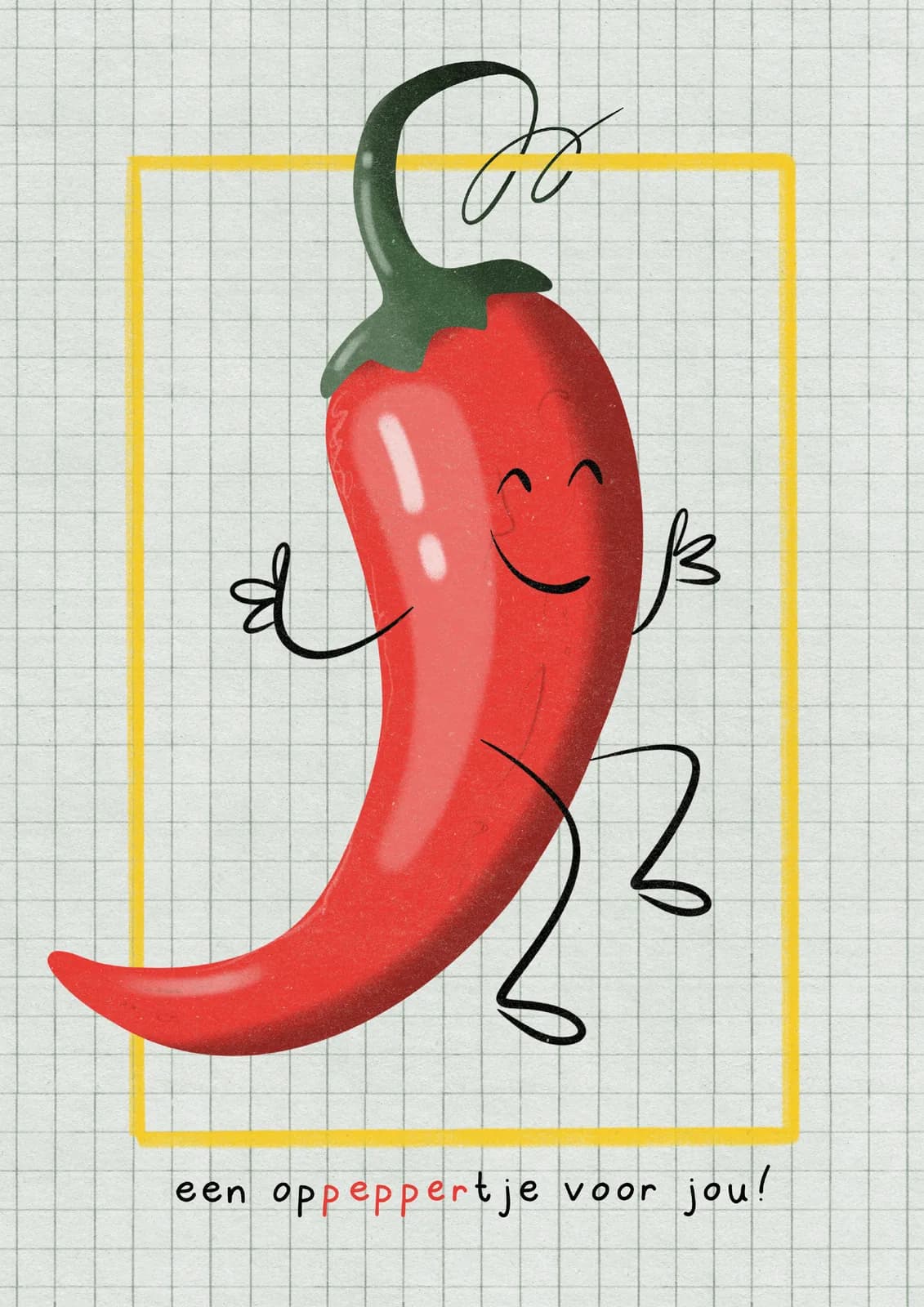 Kaartje met een dansende rode peper op ruitjespapier en de tekst een oppeppertje voor jou
